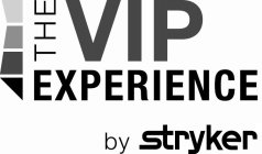 THE VIP EXPERIENCE BY STRYKER