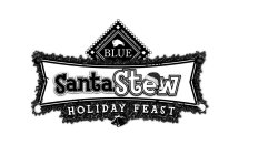 THE BLUE BUFFALO CO. BLUE SANTA STEW HOLIDAY FEAST