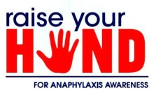 RAISE YOUR HAND FOR ANAPHYLAXIS AWARENESS