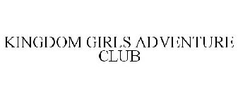 KINGDOM GIRLS ADVENTURE CLUB