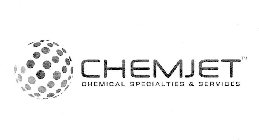 CHEMJET CHEMICAL SPECIALTIES & SERVICES