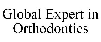 GLOBAL EXPERT IN ORTHODONTICS