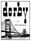 DERBY OF SAN FRANCISCO