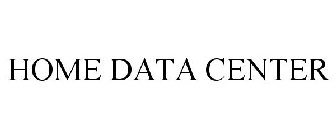 HOME DATA CENTER