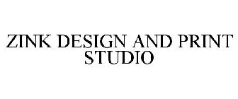 ZINK DESIGN AND PRINT STUDIO