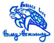 EMBRACE LIFE HILARY HEMINGWAY