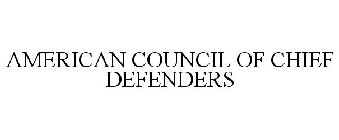 AMERICAN COUNCIL OF CHIEF DEFENDERS
