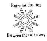 ENTRE LOS DOS RIOS BETWEEN THE TWO RIVERS
