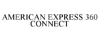 AMERICAN EXPRESS 360 CONNECT