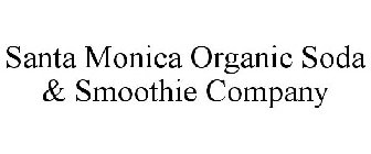 SANTA MONICA ORGANIC SODA & SMOOTHIE COMPANY