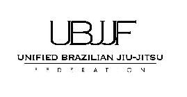 UBJJF UNIFIED BRAZILIAN JIU-JITSU FEDERATION