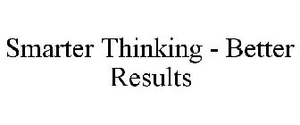 SMARTER THINKING - BETTER RESULTS