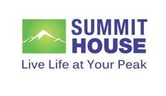 SUMMIT HOUSE LIVE LIFE AT YOUR PEAK
