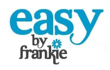 EASY BY FRANKIE