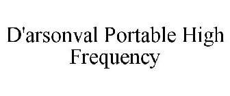 D'ARSONVAL PORTABLE HIGH FREQUENCY