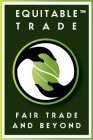 EQUITABLE TRADE FAIR TRADE AND BEYOND