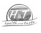 H & T HEALTH AND TASTE