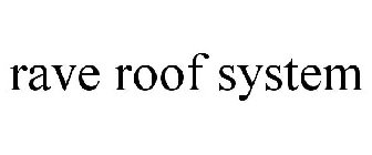 RAVE ROOF SYSTEM