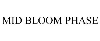 MID BLOOM PHASE