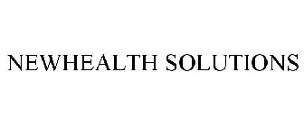 NEWHEALTH SOLUTIONS