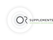 OR SUPPLEMENTS FOR A STRONGER, HEALTHIER JOURNEY