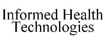 INFORMED HEALTH TECHNOLOGIES