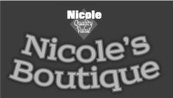 NICOLE'S BOUTIQUE NICOLE QUALITY VALUE