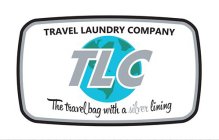 TRAVEL LAUNDRY COMPANY TLC THE TRAVEL BAG WITH A SILVER LINING