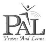 PAL PROTECT AND LOCATE