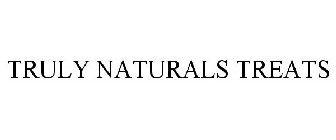 TRULY NATURALS