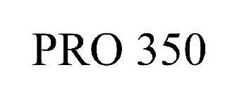 PRO 350