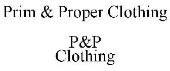 PRIM & PROPER CLOTHING P&P CLOTHING