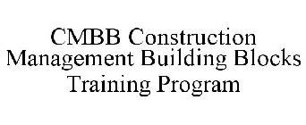 CMBB CONSTRUCTION MANAGEMENT BUILDING BLOCKS TRAINING PROGRAM