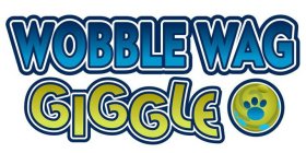 WOBBLE WAG GIGGLE