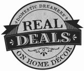 DOMESTIC DREAMERS, REAL DEALS ON HOME DECOR