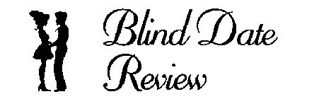 BLIND DATE REVIEW