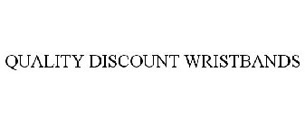 QUALITY DISCOUNT WRISTBANDS
