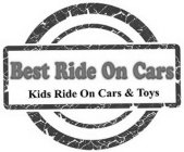 BEST RIDE ON CARS KIDS RIDE ON CARS & TOYS