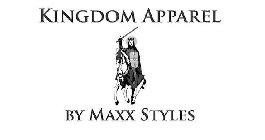 KINGDOM APPAREL BY MAXX STYLES