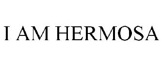 I AM HERMOSA