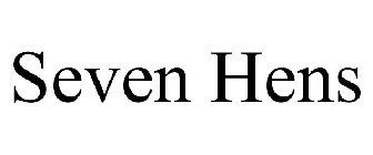 SEVEN HENS