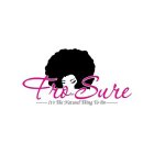 FRO-SURE IT'S THE NATURAL THING TO DO