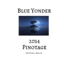 BLUE YONDER 2014 PINOTAGE BY T V BAKER ATLANTA, GA