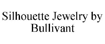 SILHOUETTE JEWELRY BY BULLIVANT