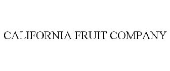 CALIFORNIA FRUIT COMPANY