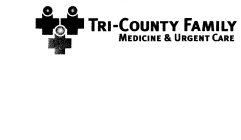 TRI-COUNTY FAMILY MEDICINE & URGENT CARE