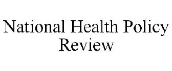 NATIONAL HEALTH POLICY REVIEW