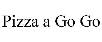 PIZZA A GO GO