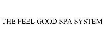 THE FEEL GOOD SPA SYSTEM