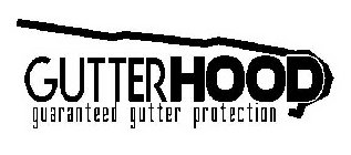 GUTTERHOOD GUARANTEED GUTTER PROTECTION